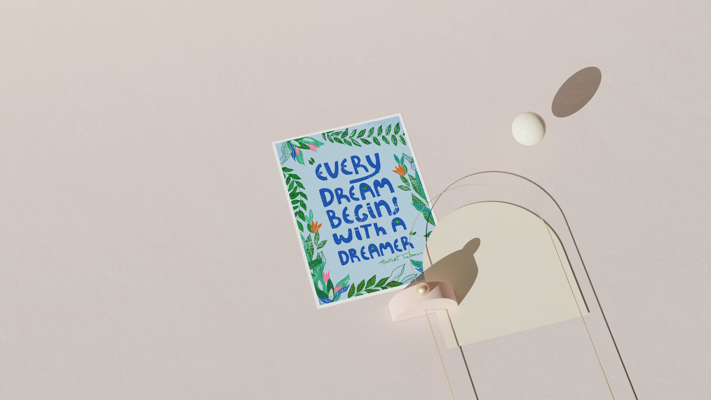 Harriet Tubman Inspirational Quote Print - ‘Every Dream Begins with a Dreamer,’ Perfect for Cubicle & Dorm Room Decor