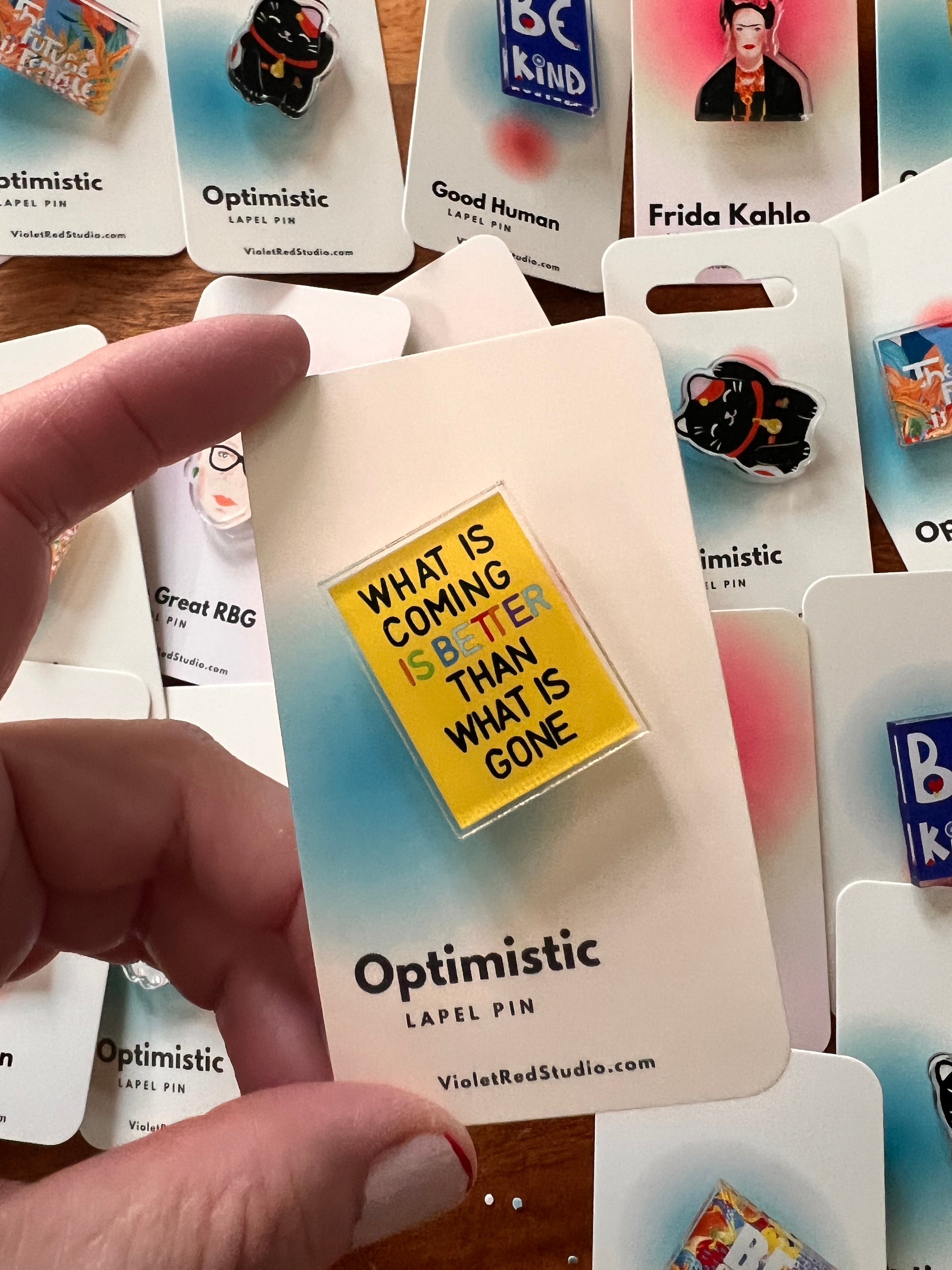 What is coming is Better Lapel Pin - VIOLETREDSTUDIO