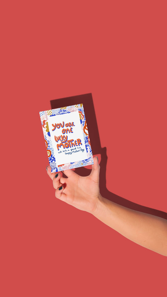 You Are One Lucky Mother - Greeting Card - VIOLETREDSTUDIO