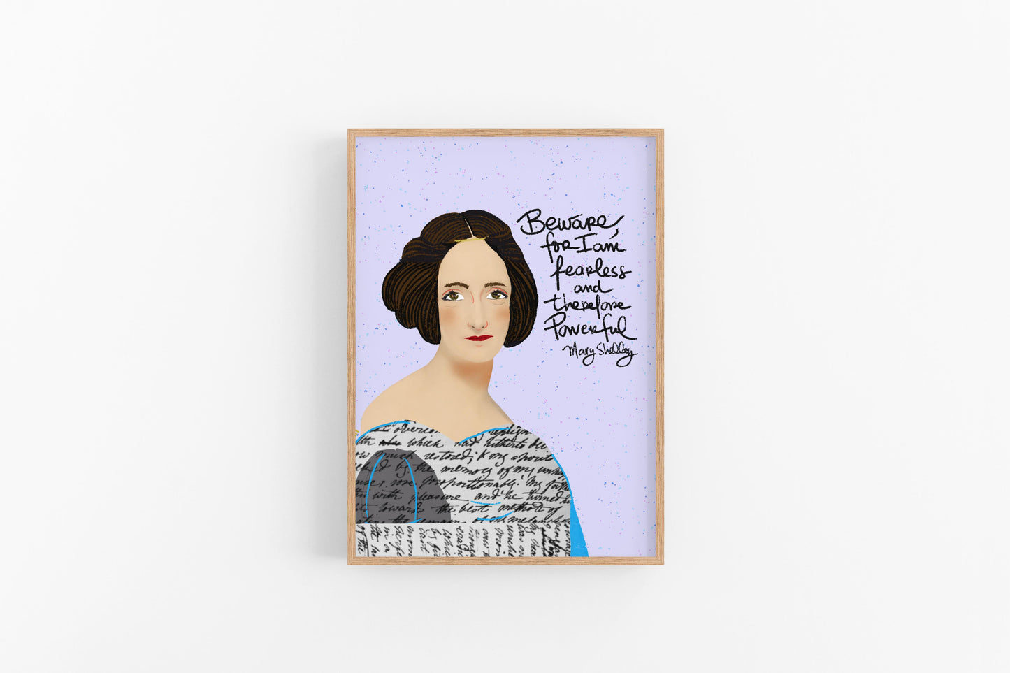 Mary Shelley Portrait, Beware for I am Fearless and Therefore Powerful, Cubicle Decor, Art Print, Gift for Writers - VIOLETREDSTUDIO
