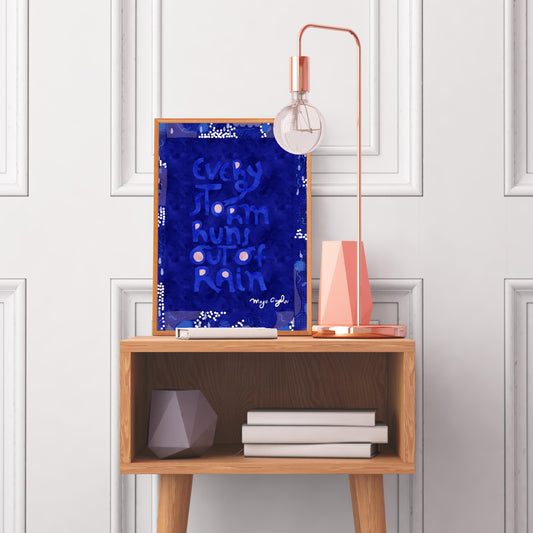 Every Storm Runs Out of Rain Art Print, Pick Me Up Gift, Heartbreak Gift, Bedroom Wall Art - VIOLETREDSTUDIO