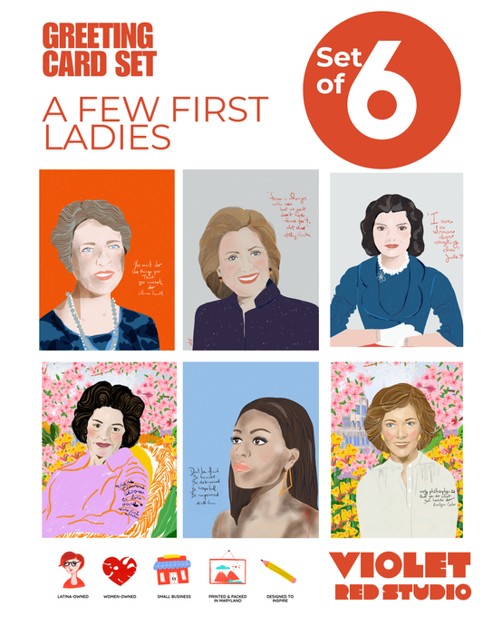 A Few Favorite First Ladies-  Card Set-6-pack Inspiring Quotes - Illustrated Set, Blank Inside (Copy) - VIOLETREDSTUDIO