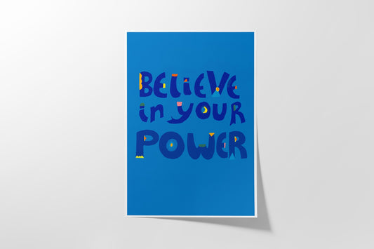 Believe in Your Power Motivational Wall Art Print - VIOLETREDSTUDIO