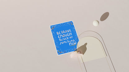 Be Brave Enough to Suck At Something New - VIOLETREDSTUDIO