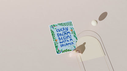 Every Dream Begins with a Dreamer - Art Print - VIOLETREDSTUDIO