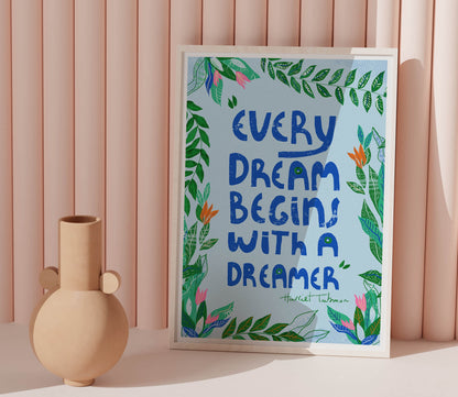Every Dream Begins with a Dreamer - Art Print - VIOLETREDSTUDIO