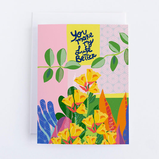 You Make My Life Better - Greeting Card - VIOLETREDSTUDIO