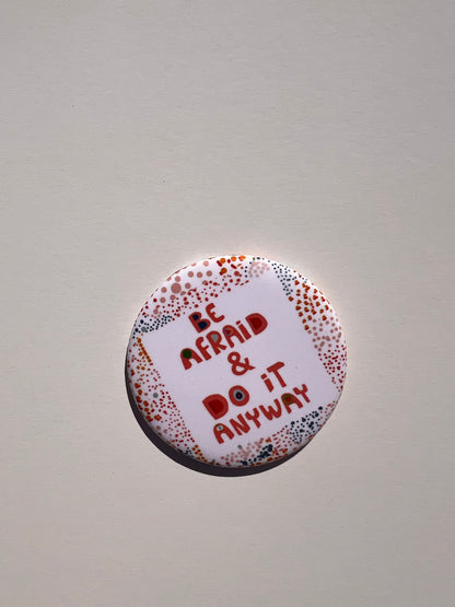 BE AFRAID MAGNET - VIOLETREDSTUDIO