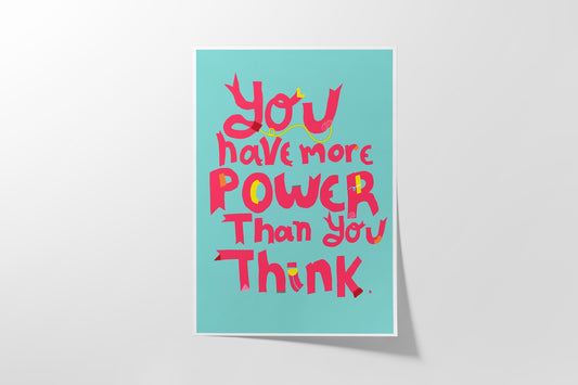 You Have More Power Than You Think Feminist Wall Art - VIOLETREDSTUDIO