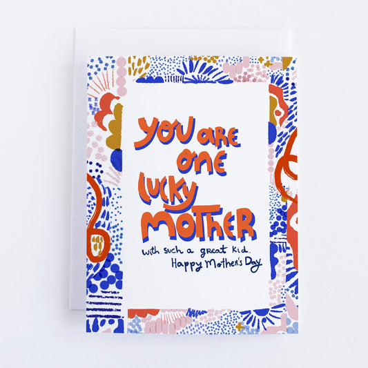 You Are One Lucky Mother - Greeting Card - VIOLETREDSTUDIO
