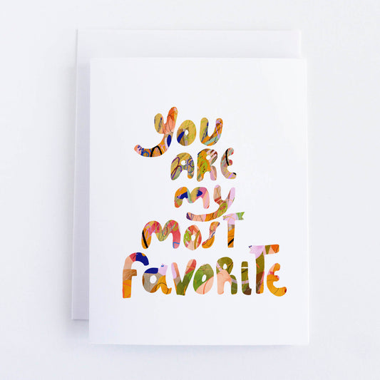 You Are My Most Favorite Greeting Card