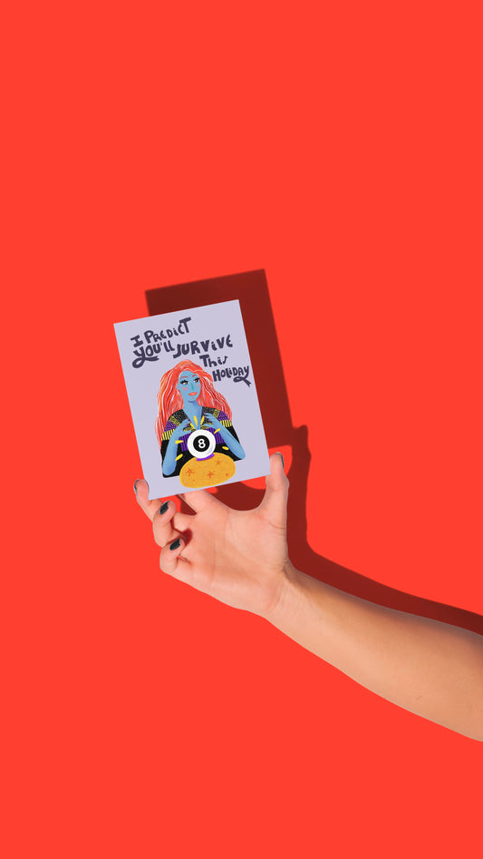 I Predict You’ll Survive - Greeting Card