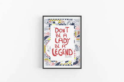 Don't be a lady Be a Legend ,Stevie Nicks Art Print,  Inspirational Quote artwork - VIOLETREDSTUDIO