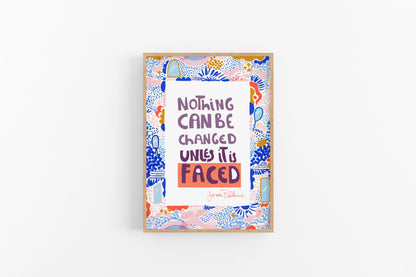 Nothing can be changed until it if faced Art Print, Cubicle Decor, JAMES BALDWIN Quote - VIOLETREDSTUDIO