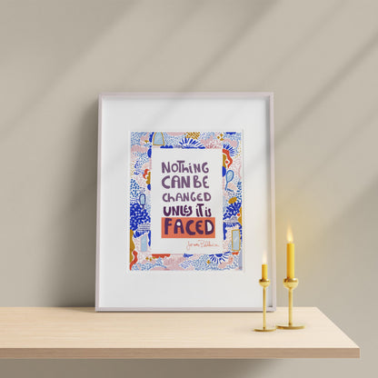 Nothing can be changed until it if faced Art Print, Cubicle Decor, JAMES BALDWIN Quote - VIOLETREDSTUDIO