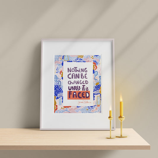 Nothing can be changed until it if faced Art Print, Cubicle Decor, JAMES BALDWIN Quote - VIOLETREDSTUDIO